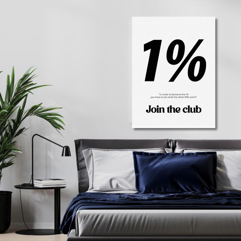 Motivační obraz s nápisem 1% a citátem Join the club. Ideální doplněk pro inspiraci ve vaší ložnici. BudujImperium.cz – motivační obrazy a plakáty