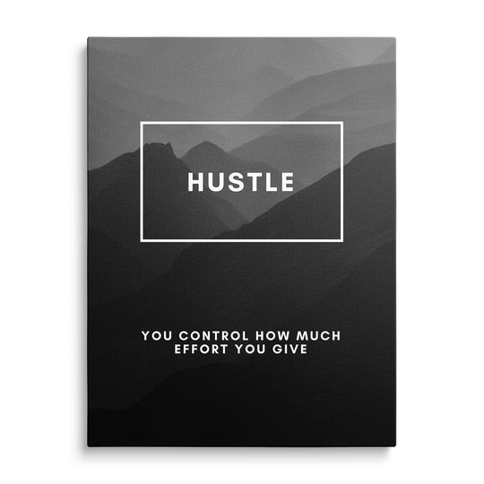 Bílý nápis Hustle v obdélníkovém rámu před vrstvenými šedými horami, dole text You Control How Much Effort You Give.
