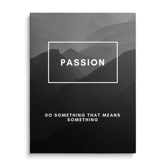 Bílý nápis Passion v tenkém rámu na šedých horských vrstvách a drobný text Do Something That Means Something dole.