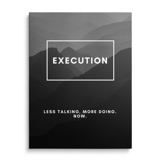 Bílý nápis Execution v tenkém obdélníkovém rámu před šedými horskými siluetami, dole text Less Talking More Doing Now.