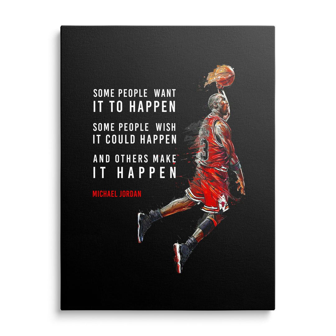 Michael Jordan v červeném dresu Bulls číslo 23 ve výskoku s míčem, červené cákance a bílý citát Some People Want It to Happen.