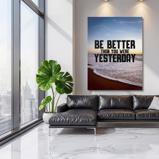 Motivační obraz - Be Better Than Yesterday na velké stěně, třetí pohled.