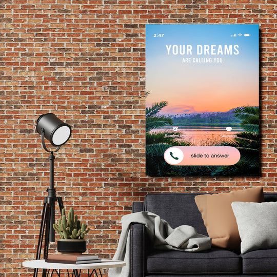 Motivační obraz - Your Dreams Are Calling You na cihlové zdi.