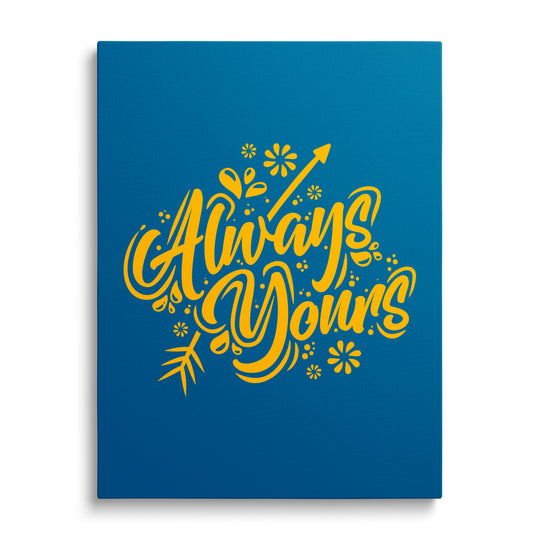 Motivační obraz na plátně Always Yours se žlutým nápisem, květinovými ornamenty a šípkou zepředu