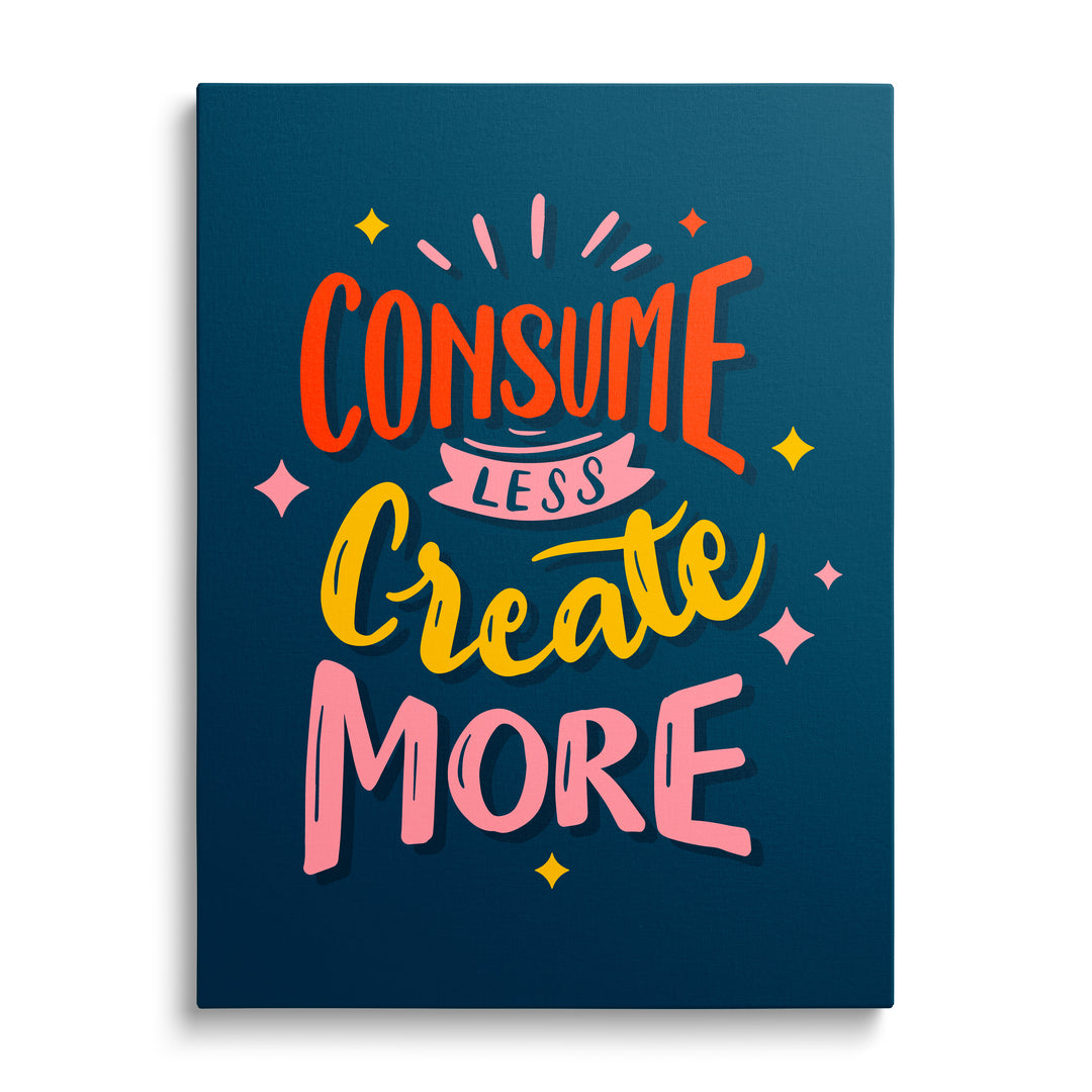 Motivační obraz na plátně s barevným citátem „Consume less, create more“ v minimalistickém designu