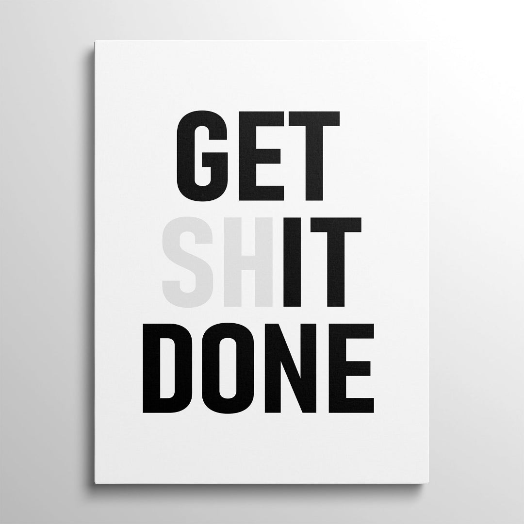Motivační obraz na plátně s černobílým nápisem „GET SHIT DONE“ v minimalistickém designu
