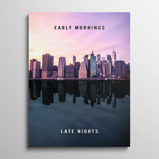 Motivační obraz s citátem Early Mornings, Late Nights