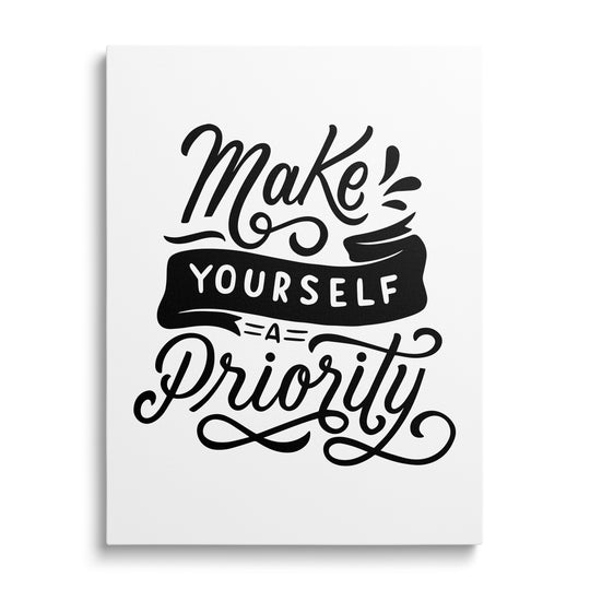 Moderní motivační obraz na plátně s černobílým citátem „Make yourself a priority“, pohled zepředu