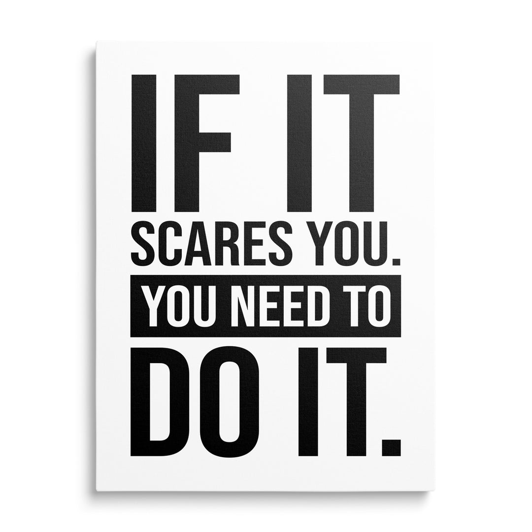 Motivační obraz na plátně s černým minimalistickým nápisem If it scares you, you need to do it