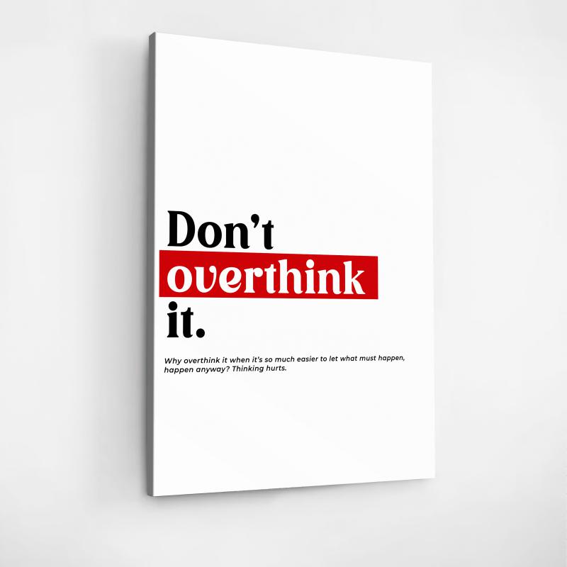 Motivační obraz na zeď anglicky s nápisem Don't overthink it v černé a červené barvě. Pozitivní obraz. BudujImperium.cz - motivace