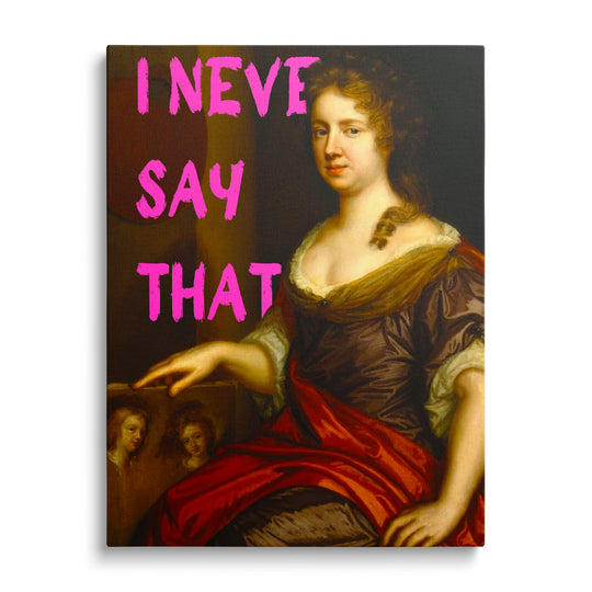 Motivační obraz na plátně, barokní portrét a satirický růžový citát „I NEVER SAY THAT“, pop art styl