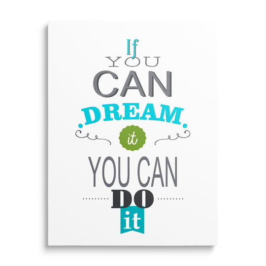 Citát If You Can Dream It You Can Do It v šedé a tyrkysové na bílém pozadí