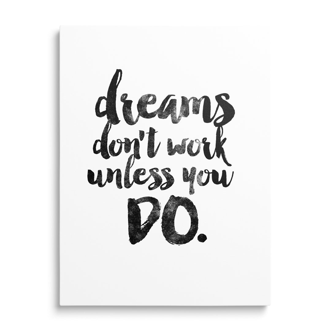 Černý rukopisný citát Dreams Don't Work Unless You Do na bílém pozadí